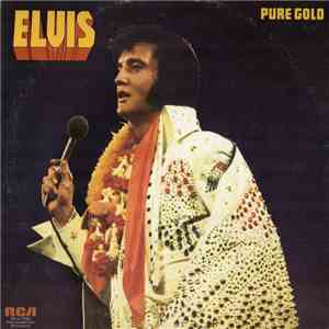 Elvis Presley - Pure Gold