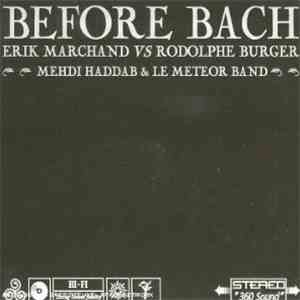 Erik Marchand Vs Rodolphe Burger, Mehdi Haddab & Le Meteor Band - Before Ba ...