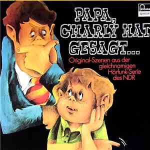 Gert Haucke - Peter Heeckt - Papa, Charly Hat Gesagt....