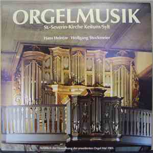 Hans Heintze, Wolfgang Stockmeier - Orgelmusik St.-Severin-Kirche Keitum/Sy ...