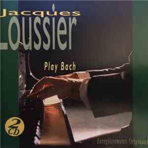 Jacques Loussier - Play Bach: Enregistrements Originaux