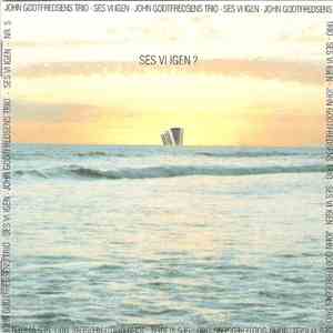 John Godtfredsens Trio - Ses Vi Igen