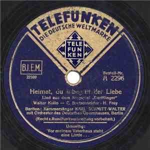 Karl Schmitt-Walter - Heimat, Du Inbegriff Der Liebe / Vor Meinem Vaterhaus ...