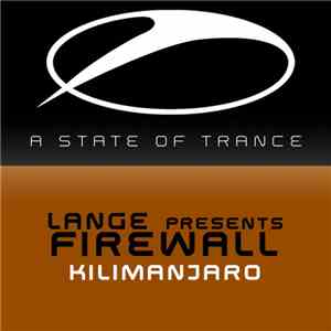 Lange Presents Firewall - Kilimanjaro