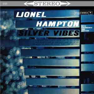 Lionel Hampton - Silver Vibes (With Trombones And Rhythm)