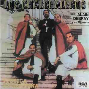 Los Chalchaleros Con Alain Debray Y Su Orquesta - Musica Argentina