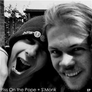 Piss On The Pope, S'Monk - E.P.
