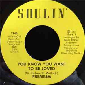 Premium - You Know You Want To Be Loved