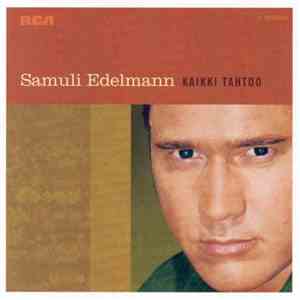 Samuli Edelmann - Kaikki Tahtoo