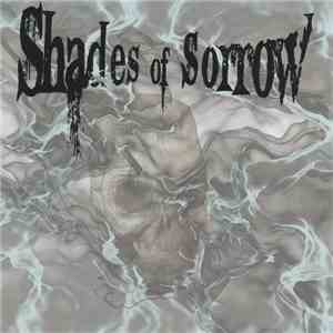 Shades Of Sorrow - Shades Of Sorrow