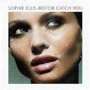 Sophie Ellis-Bextor - Catch You
