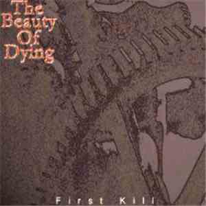 The Beauty Of Dying  - First Kill