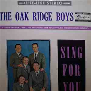 The Oak Ridge Boys - Sing For You
