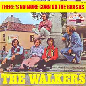 The Walkers  - There's No More Corn On The Brasos