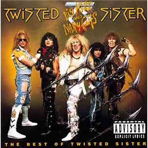 Twisted Sister - Big Hits And Nasty Cuts: The Best Of Twisted Sister