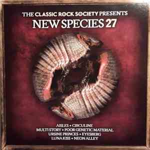 Various - The Classic Rock Society Presents: New Species 27