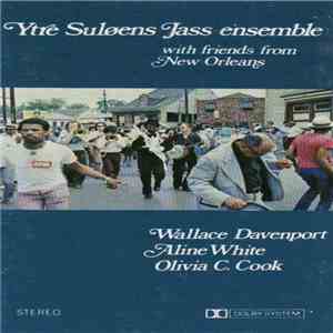 Ytre Suløens Jass-Ensemble / Wallace Davenport / Aline White / Olivia C. Co ...