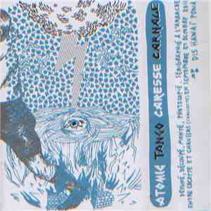 Atomic Tango / Caresse Carnage - S/t