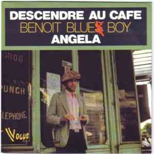 Benoit Blue Boy - Descendre Au Café / Angela