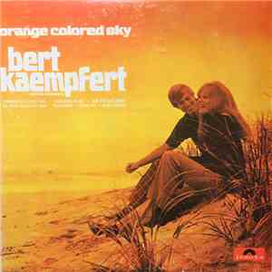 Bert Kaempfert & His Orchestra - Orange Colored Sky