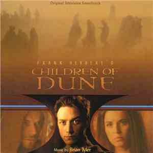 Brian Tyler - Children Of Dune (Original Television Soundtrack)