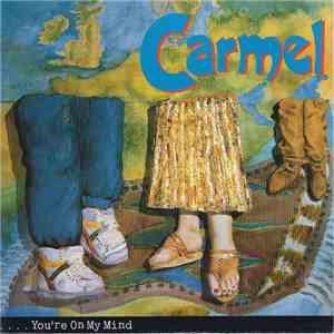 Carmel  - You're On My Mind
