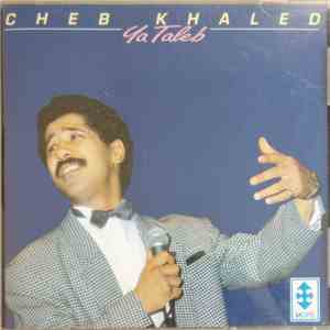 Cheb Khaled - Ya Taleb