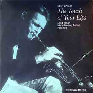 Chet Baker - The Touch Of Your Lips