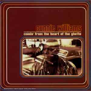 Cunnie Williams - Comin' From The Heart Of The Ghetto