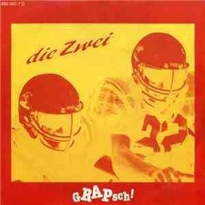 Die Zwei - Grapsch!