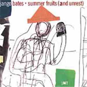 Django Bates - Summer Fruits (And Unrest)