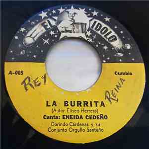 Dorindo Cárdenas Y Su Conjunto Orgullo Santeño - La Burrita / Dame Un Beso Y Un Abrazo Aunque Me Dejes Llorando