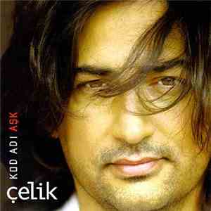 Çelik - Kod Adı Aşk