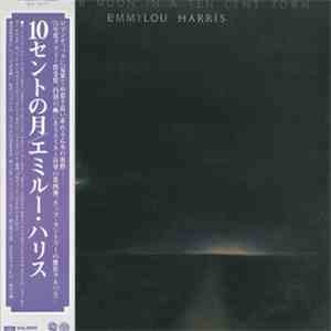 Emmylou Harris - Quarter Moon In A Ten Cent Town