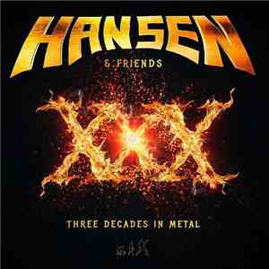 Hansen & Friends - XXX (Three Decades In Metal)