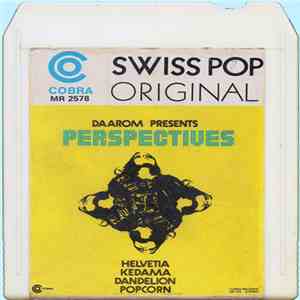 Helvetia , Kedama, Dandelion , Popcorn  - Daarom Presents Perspectives