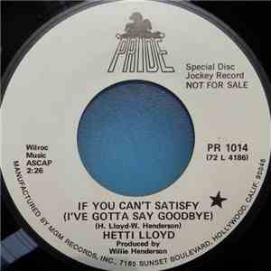 Hetti Lloyd - If You Can't Satisfy (I've Gotta Say Goodbye)
