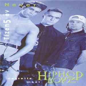 Hip Hop Boyz - Tizen5 Év / Never