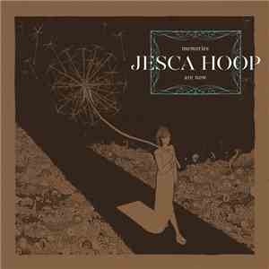 Jesca Hoop - Memories Are Now
