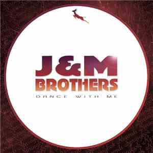 J&M Brothers - Dance With Me