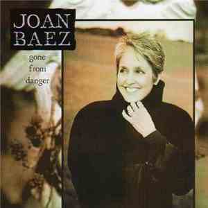Joan Baez - Gone From Danger (Collectors Edition)