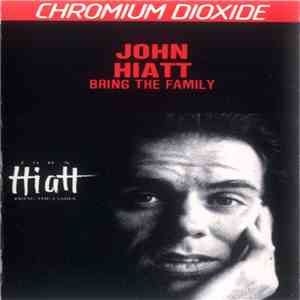 John Hiatt - Bring The Family