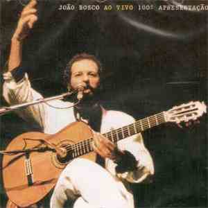 João Bosco - Ao Vivo - 100ª Apresentação