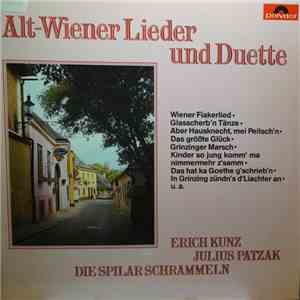 Julius Patzak, Ernst Kunz, Die Spilar Schrammeln - Alt-Wiener Lieder Und Du ...