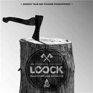 Loock - Hakksaw Jim Duggen