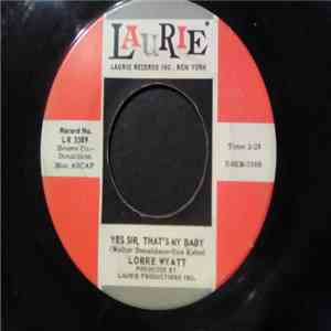 Lorre Wyatt - Yes Sir, That's My Baby/ Sugar Snow Puff