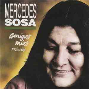 Mercedes Sosa - Amigos Míos (15 Exitos)