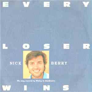 Nick Berry - Every Loser Wins