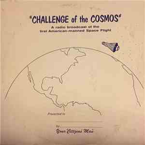 No Artist - Challenge Of The Cosmos:A radio broadcast of the First American-manned Space Flight