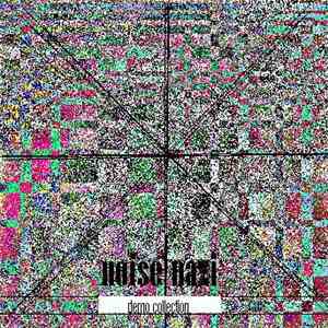 Noise Nazi - Demo Collection